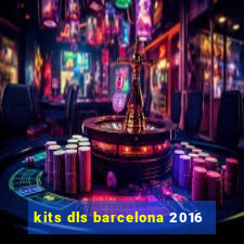 kits dls barcelona 2016